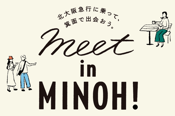 Meet in MINOH!